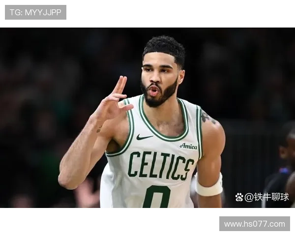 塔图姆火力全开砍下22分凯尔特人轻取尼克斯展现强大实力